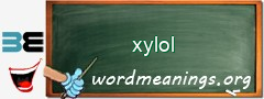 WordMeaning blackboard for xylol